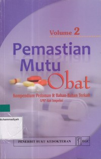 Image of Pemastian Mutu Obat Vol.2 rnKompendium Pedoman & Bahan-Bahan Terkait GMP dan Inspeksi