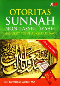 Image of Otoritas Sunah Non Tasyriyyah Menurut Yusuf Al-qaradhawi
