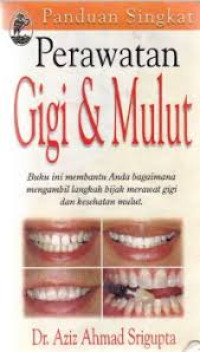 Image of Panduan singkat perawatan gigi dan mulut=The dental and oral handbook