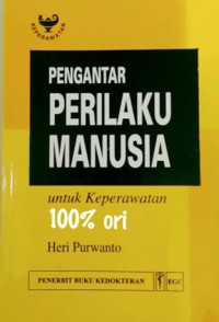 Image of Pengantar Perilaku Manusia untuk Keperawatan