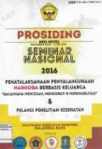 Image of Prosiding seminar nasional 2016 penatalaksanaan penyalahgunaan narkoba berbasis keluarga 'bagaimana mencegah, mengobati dan merehebalititasi