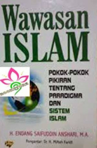 Image of Wawasan Islam : pokok-pokok pikiran tentang paradigma dan sistem Islam