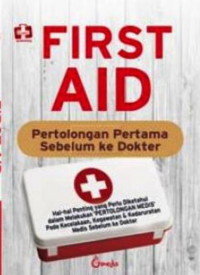 Image of First aid : pertolongan pertama sebelum ke dokter