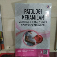 Image of Patologi Kehamilan : memahami berbagai penyakit & komplikasi Kehamilan