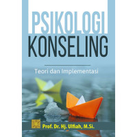 Image of Psikologi Konseling : Teori dan Implementasi