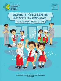 Image of Raport Kesehatanku Buku Catatan Kesehatan Peserta Didik Tingkat SD/MI