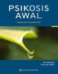 Image of Psikosis Awal ; Deteksi dan Intervensi Dini