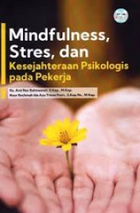 Image of Mindfulness, Stres, dan Kesejahteraan Psikologis Pada Pekerja