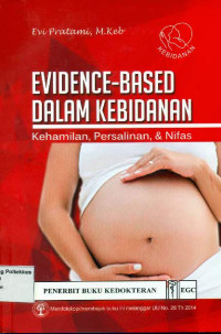 Image of Evidence-Based Dalam Kebidanan Kehamilan, Persalinan & Nifas