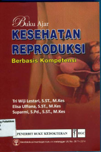 Image of Kesehatan Reproduksi : Buku Ajar Berbasis Kompetensi