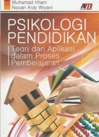 Image of PSIKOLOGI PENDIDIKAN  TEORI DAN APLIKASI DALAM PROSES PEMBELAJARAN