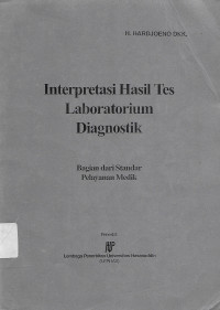Image of Interpretasi Hasil Tes Laboratorium Diagnostik : Bagian dari Standar Pelayanan Medik