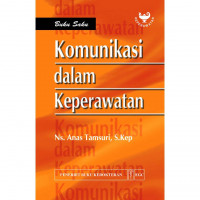Image of Buku Saku : Komunikasi Dalam Keperawatan
