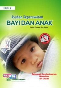 Image of Asuhan Keperawatan Bayi Dan Anak Untuk Perawat