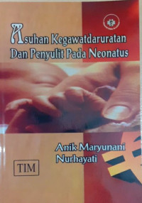 Image of ASUHAN KEGAWATDARURATAN dan PENYULIT pada NEONATUS