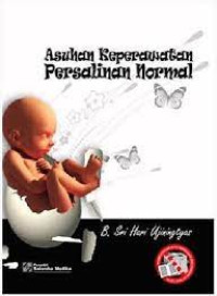 Image of ASUHAN KEPERAWATAN PERSALINAN NORMAL