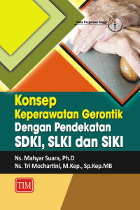 Image of konsep keperawatan gerontik dengan pendekatan SDKI,SILKI,DAN SIKI