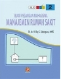 Image of Buku Pegangan Mahasiswa Manajemen Rumah Sakit Jilid 2