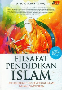 Image of Filsafat Pendidikan Islam : menguatkan estimologi Islam dalam pendidikan