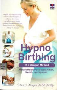 Image of HYPNO BIRTHING metode melahirkan secara aman , mudah, dan nyaman