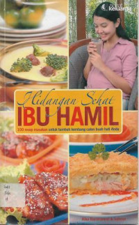 Image of Hidangan Sehat Ibu Hamil : 100 Resep Masakan untuk Tumbuh Kembang Calon Buah Hati Anda