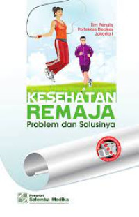 Image of KESEHATAN REMAJA: problem dan solusinya