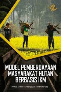 Image of Model Pemberdayaan Masyarakat Hutan Berbasis IKMrnrnModel Pemberdayaan Masyarakat Hutan Berbasis IKM