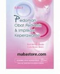 Image of Rujukan Cepat Obat & Pemberian Obat Pediatrik [ Lampiran Dari Buku Pedoman Obat Pediatrik & Implikasi Keperawatan ]