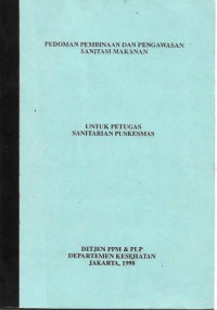 Image of Pedoman Pembinaan dan Pengawasan Sanitasi Makanan : Untuk Petugas Sanitasi Makanan