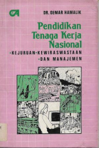 Image of Pendidikan Tenaga Kerja Nasional : Kejuruan, Kewiraswastaan, dan Manajemen