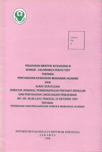 Image of Peraturan Menteri Kesehatan RI Nomor : 236/Menkes/PER/IV/1997 Tentang Persyaratan Kesehatan Makanan Jajanan dan Surat Keputusan Direktur Jenderal Pemberantasan Penyakit Menular dan Penyehatan Lingkungan Permukiman No. HK. 00.06.6.812 Tanggal 23 Oktober 1997 Tentang Pembinaan dan Pengawasan Sanitasi Makanan Jajanan