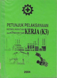 Image of Petunjuk Pelaksanaan Keselamatan dan Kesehatan Kerja (K3)