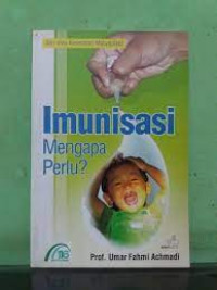 Image of Seri Ilmu Kesehatan Masyarakat: IMUNISASI MENGAPA PERLU?