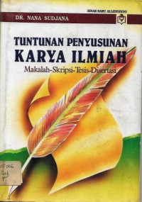 Image of Tuntunan Penyusunan Karya Ilmiah : Makalah-Skripsi-Tesis-Disertasi