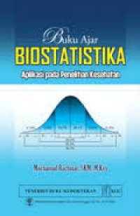 Image of Buku Ajar Biostatistika : Aplikasi pada penelitian kesehatan