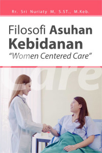 Image of Filosofi Asuhan Kebidanan : Women Centered Care
