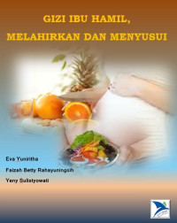 Image of Gizi Ibu Hamil, Melahirkan dan Menyusui