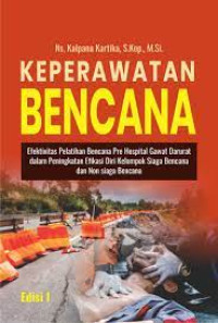 Image of Keperawatan Bencana Efektivitas Pelatihan Bencana Pre Hospital Gawat Darurat dalam Peningkatan Efikasi Diri Kelompok Siaga Bencana dan Non Siaga Bencana