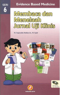 Image of Membaca dan menelaah jurnal uji klinis = evidence base medicine