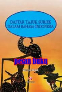 Image of Daftar Tajuk Subyek Dalam Bahasa Indonesia