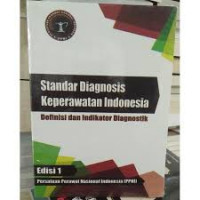 Image of Standar Diagnosis Keperawatan Indonesia : definisi dan indikator diagnostik