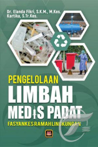 Image of Pengelolaan Limbah Medis Padat : Fasyankes Ramah Lingkungan