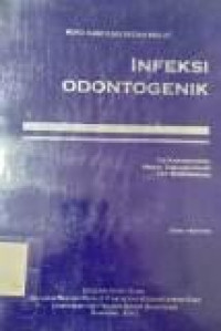 Image of Infeksi odontogenik : buku ajar ilmu bedah mulut