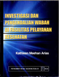 Image of INVESTIGASI dan PENGENDALIAN WABAH di FASILITAS PELAYANAN KESEHATAN