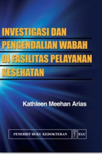 Image of INVESTIGASI DAN PENGENDALIAN WABAH DI FASILITAS PELAYANAN KESEHATAN