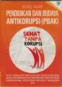 Image of Buku Ajar Pendidikan Dan Budaya Antikorupsi (PBAK)
