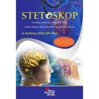 Image of STETOSKOP : Fisiologi Jantung, Paru dan Otak dalam Kajian Ilmu Kedokteran dan Alquran