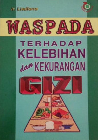 Image of Waspada Terhadap kelebihan dan Kekurangan Gizi
